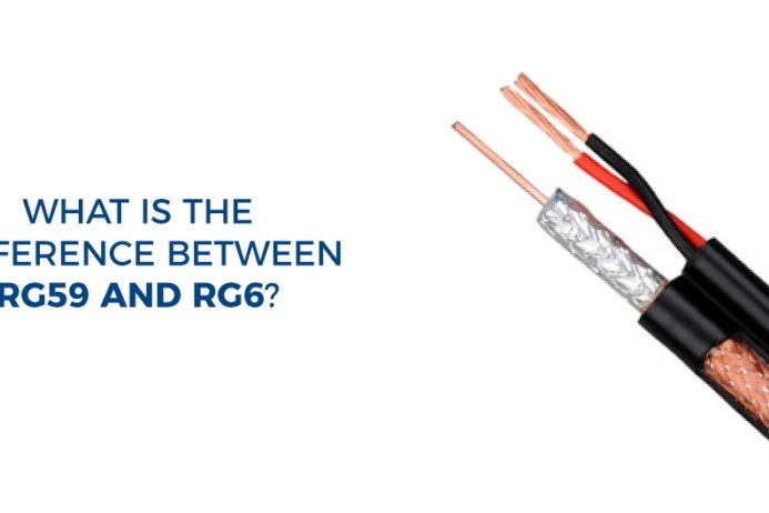 RG59 vs RG6：What's the difference between them?